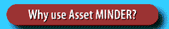Why use Asset MINDER?